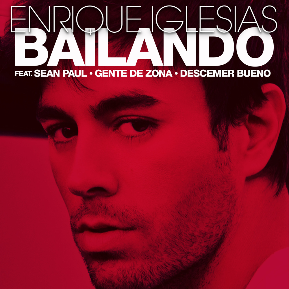 Enrique Iglesias ft. featuring Descemer Bueno & Gente De Zona Bailando cover artwork