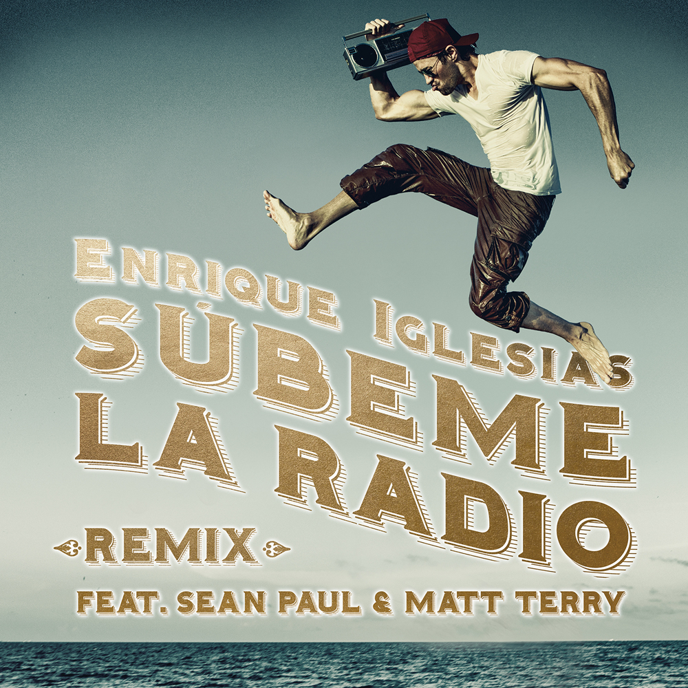 Enrique Iglesias featuring Sean Paul & Matt Terry — SÚBEME LA RADIO (Remix) cover artwork