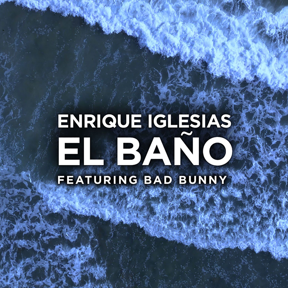 Enrique Iglesias featuring Bad Bunny — EL BAÑO cover artwork