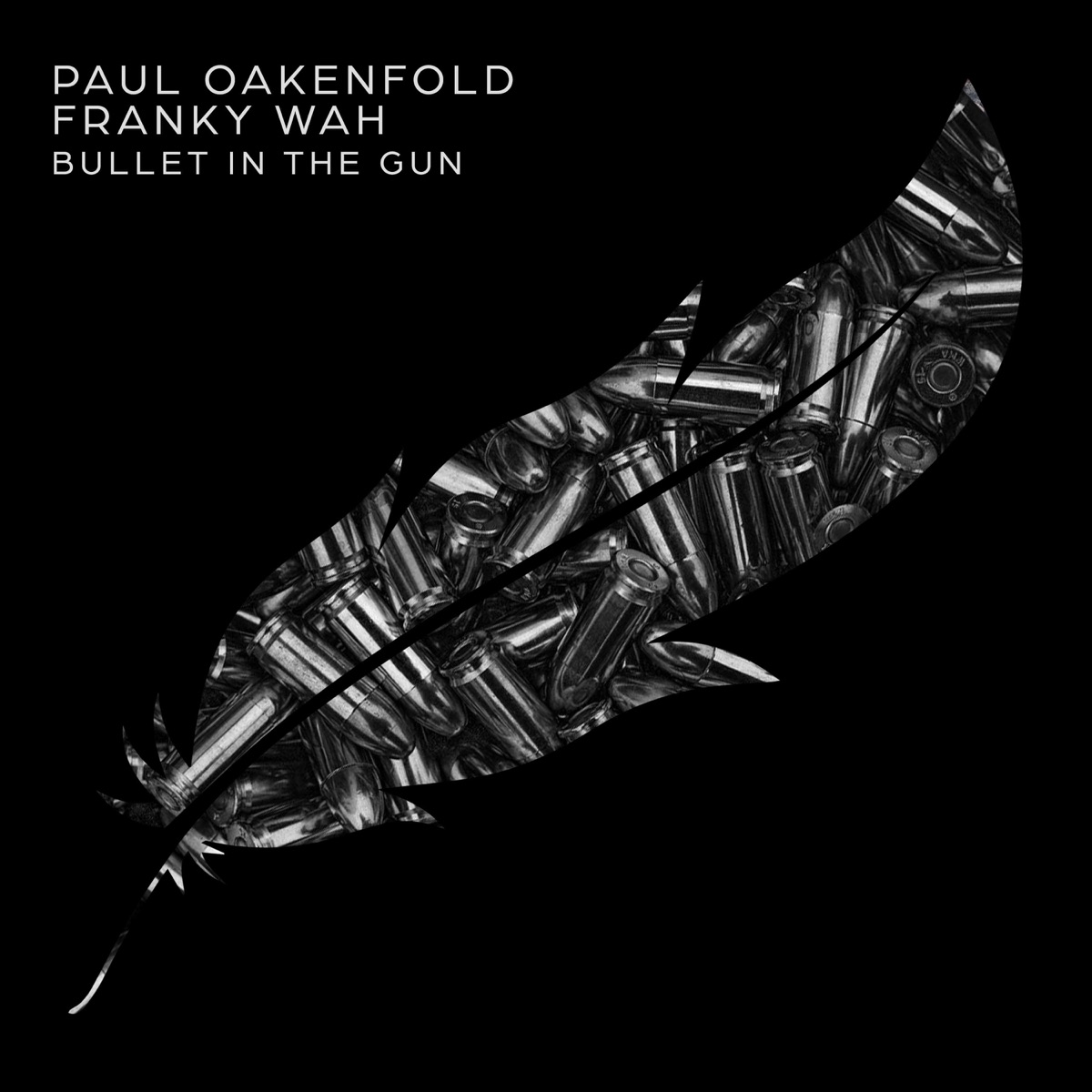 Paul Oakenfold & Franky Wah — Bullet In The Gun cover artwork