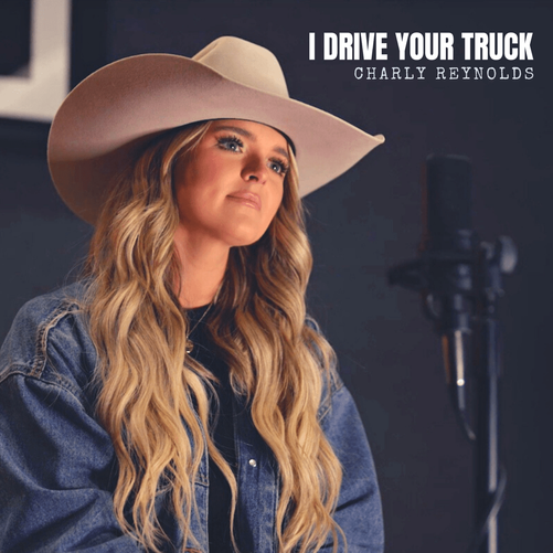 Charly Reynolds I Drive Your Truck cover artwork