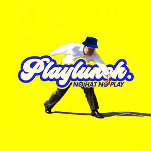 Playlunch — No Hat No Play cover artwork