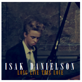 Isak Danielson — Long Live This Love cover artwork