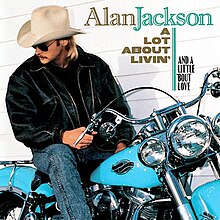 Alan Jackson A Lot About Livin&#039; cover artwork