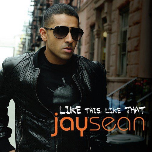 Jay Sean featuring Birdman — Like This Like That cover artwork