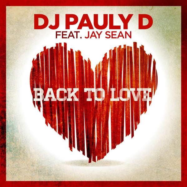 DJ Pauly D featuring Jay Sean — Back to Love cover artwork
