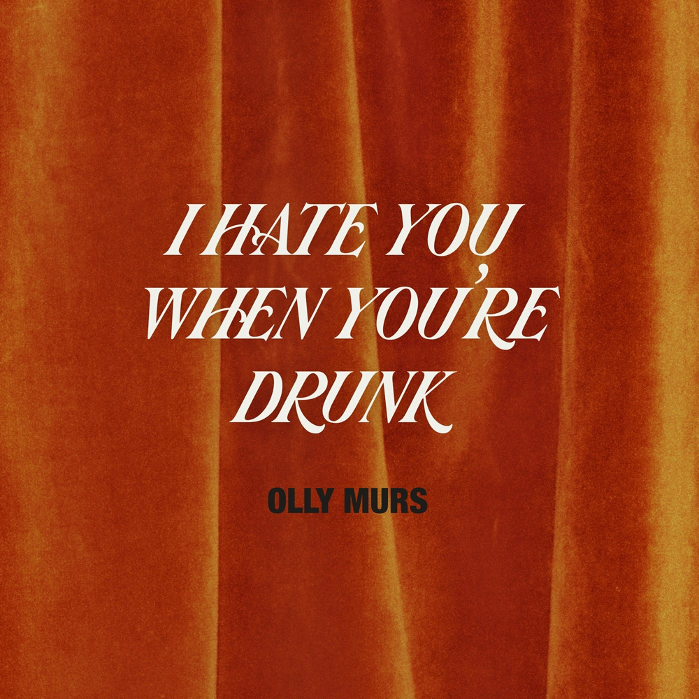 Olly Murs — I Hate You When You&#039;re Drunk cover artwork