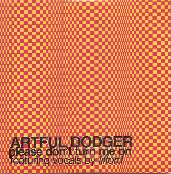 Artful Dodger featuring Lifford — Please Don&#039;t Turn Me On cover artwork