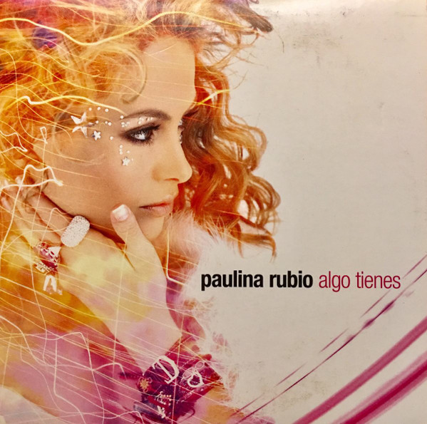Paulina Rubio — Algo Tienes cover artwork