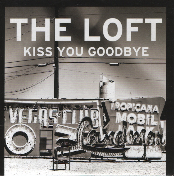 The Loft — Kiss You Goodbye cover artwork