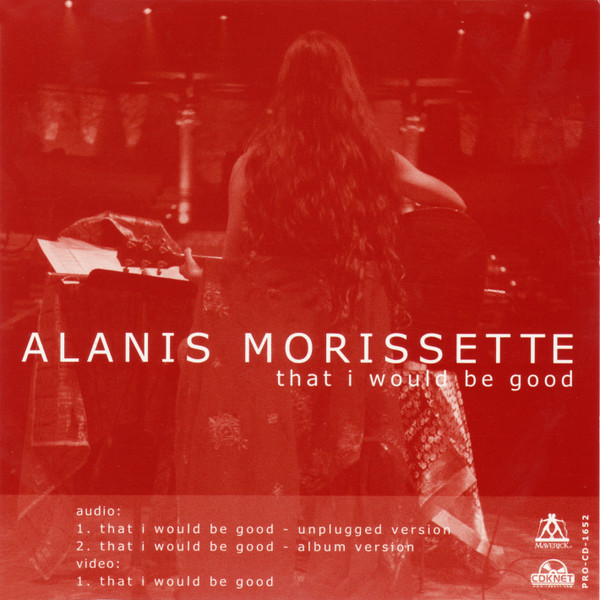 Alanis Morissette — That I Would Be Good (Unplugged) cover artwork