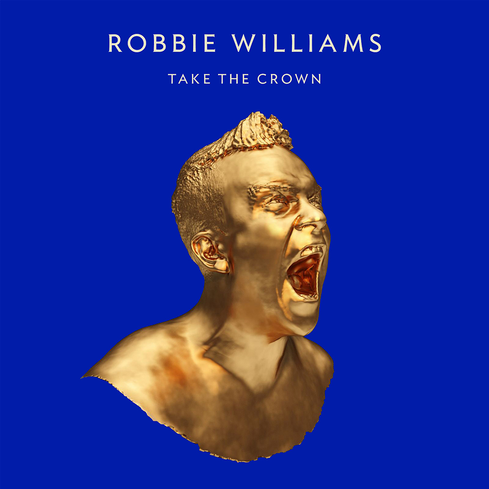 Robbie Williams Take the Crown cover artwork