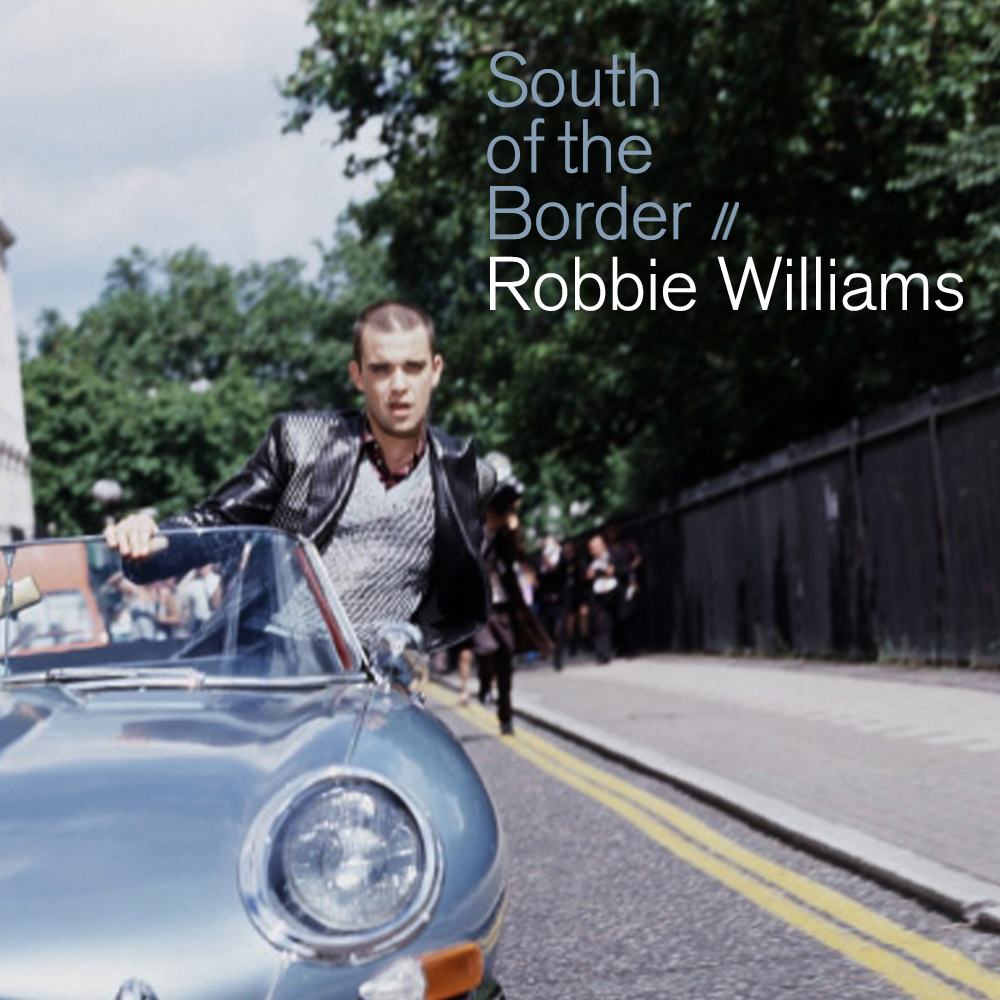Robbie Williams — South of the Border cover artwork