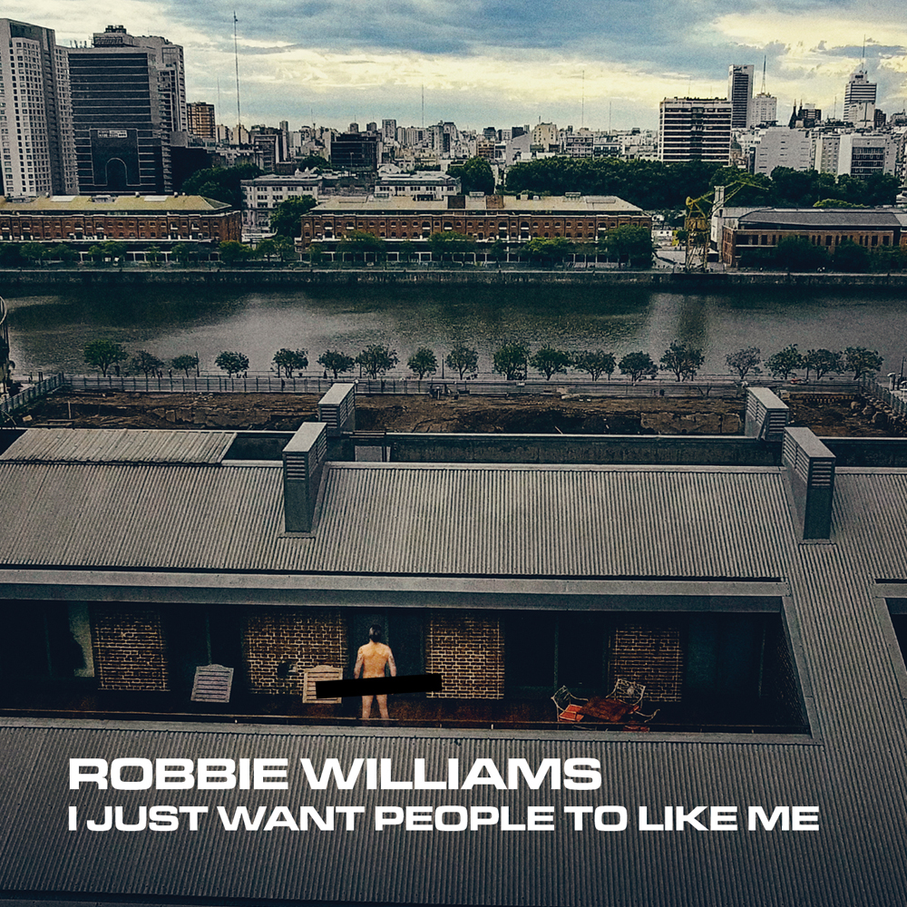 Robbie Williams — I Just Want People to Like Me cover artwork