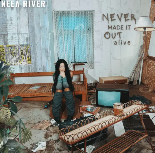 NEEA RIVER — Never Made It Out Alive cover artwork