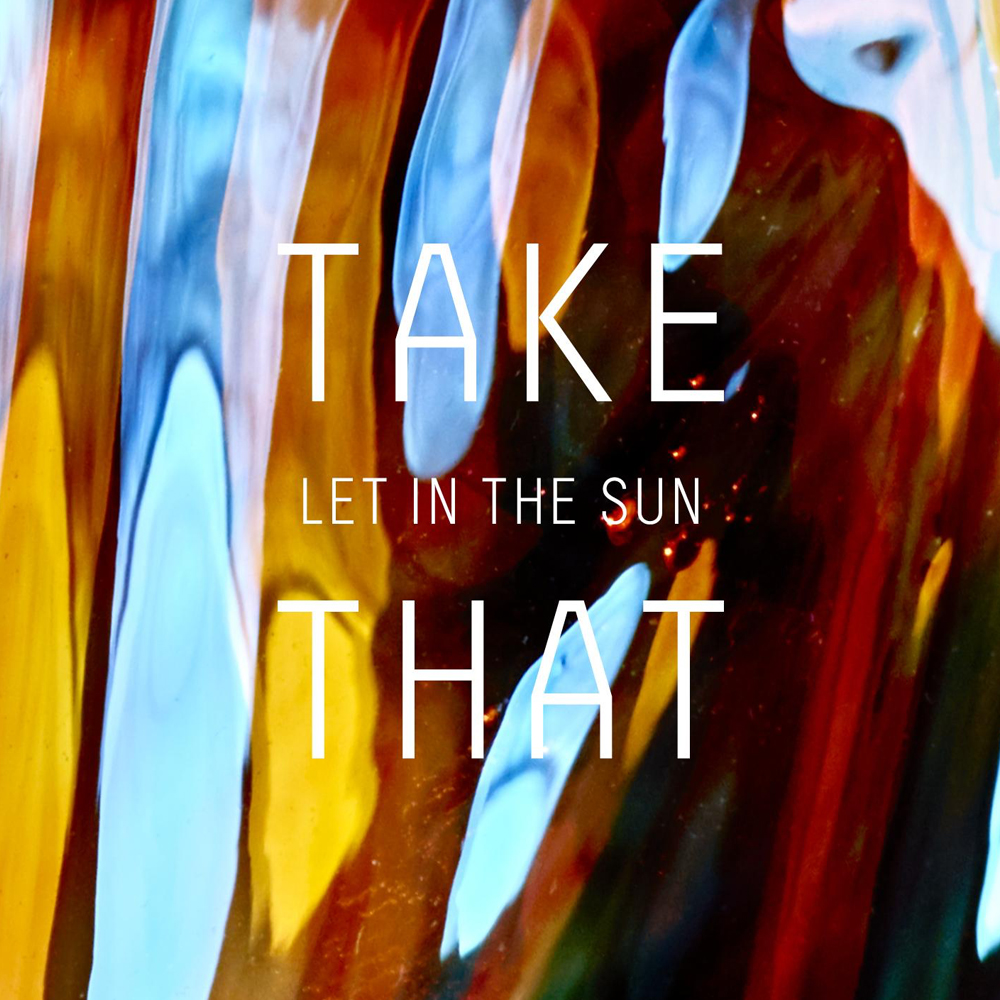 Take That Let in the Sun cover artwork