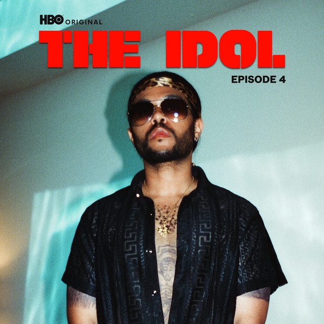 The Weeknd, JENNIE, & Lily-Rose Depp The Idol Episode 4 (Music from the HBO Original Series) cover artwork
