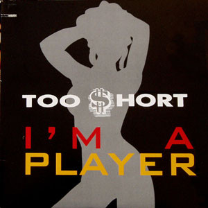 Too Short — I&#039;m A Player cover artwork