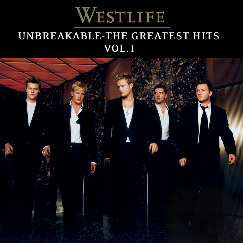 Westlife Unbreakable – The Greatest Hits Volume 1 cover artwork