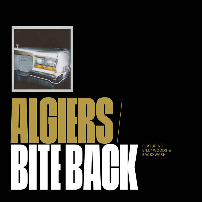 Algiers featuring Billy Woods & Backxwash — Bite Back cover artwork