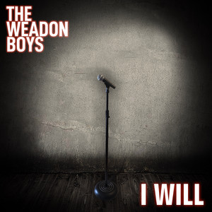 The Weadon Boys I Will cover artwork