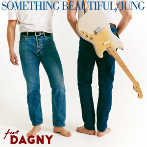 JUNG featuring Dagny — Something Beautiful cover artwork