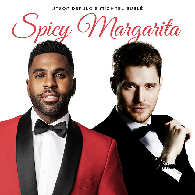 Jason Derulo & Michael Bublé — Spicy Margarita cover artwork