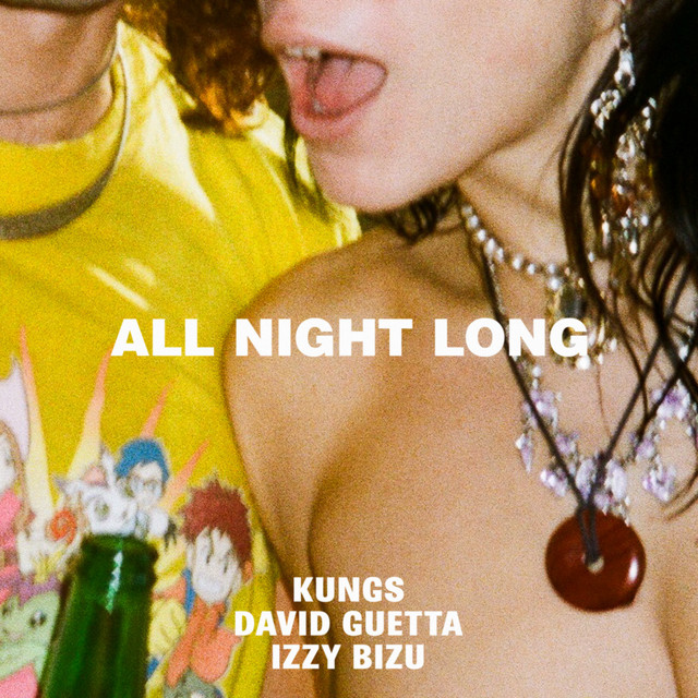 Kungs, David Guetta, & Izzy Bizu — All Night Long cover artwork