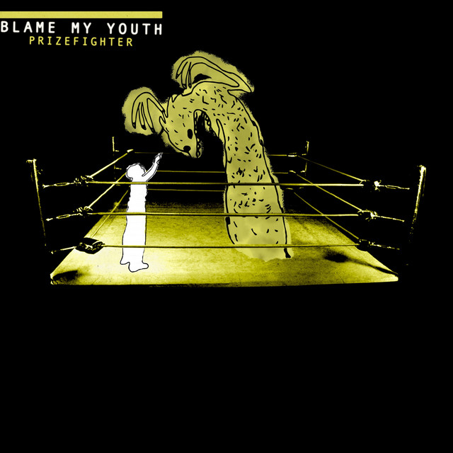 Blame My Youth — Prizefighter cover artwork