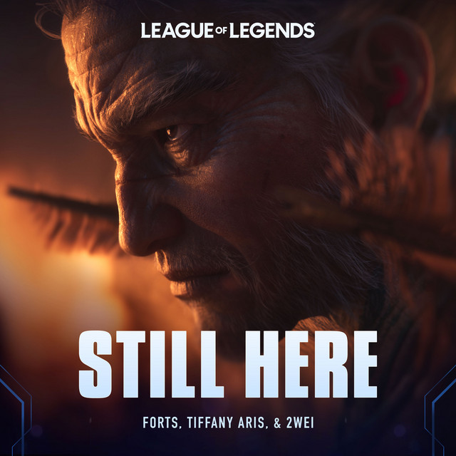 League Of Legends ft. featuring 2WEI, Forts, & Tiffany Aris Still Here cover artwork