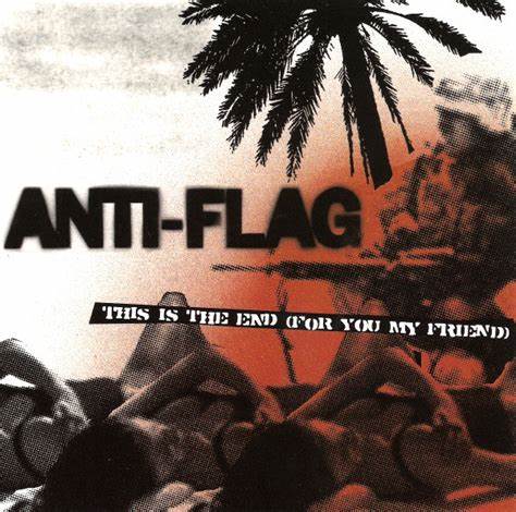 Anti-Flag — This Is The End (For You My Friend) cover artwork