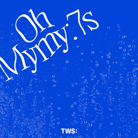 TWS — Oh Mymy: 7s cover artwork