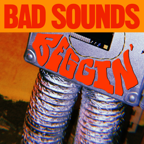 Bad Sounds — Beggin&#039; cover artwork