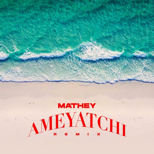 Mathey — Ameyatchi - Remix cover artwork