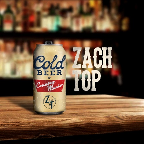 Zach Top Cold Beer &amp; Country Music cover artwork