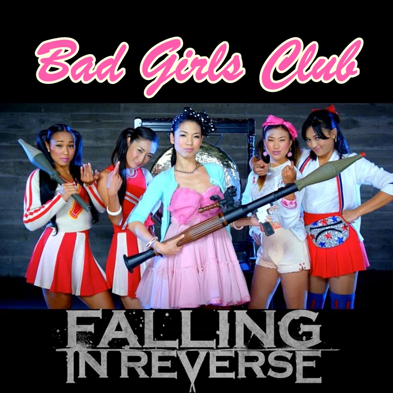 Falling In Reverse — Bad Girls Club cover artwork