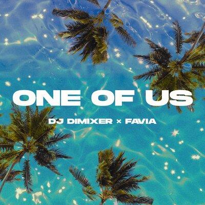 DJ DimixeR featuring FAVIA — One Of Us cover artwork