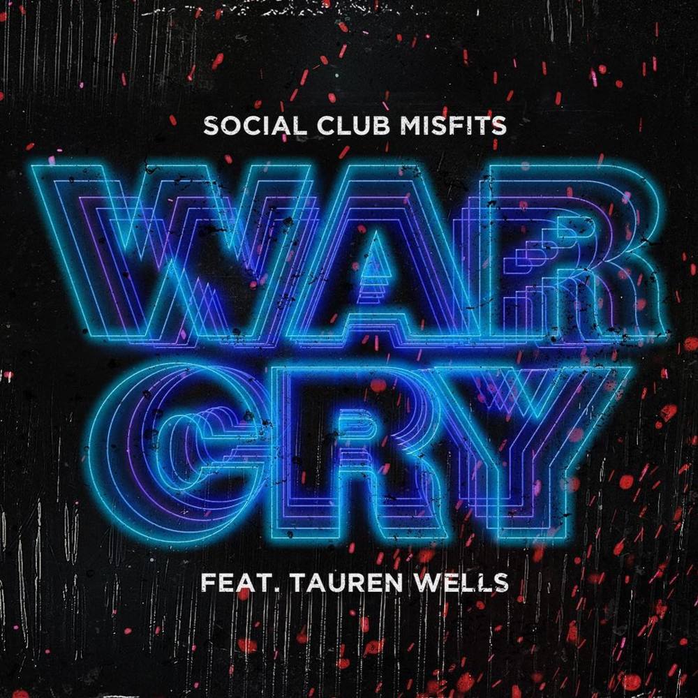 Social Club Misfits featuring Tauren Wells — War Cry cover artwork