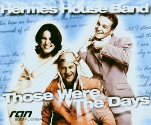 Hermes House Band Those Were The Days cover artwork