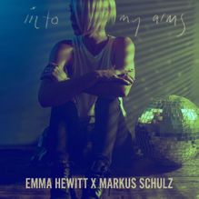 Emma Hewitt & Markus Schulz INTO MY ARMS cover artwork