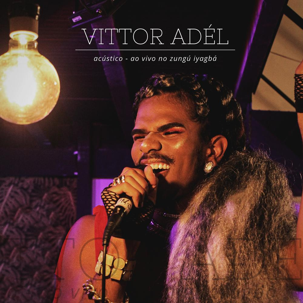 Vittor Adél — Ao Vivo no Zungu Iyagbá (Acústico) cover artwork