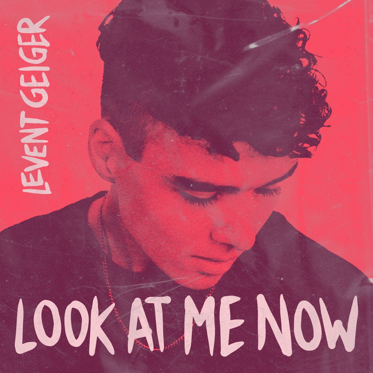 Levent Geiger — Look at me now cover artwork