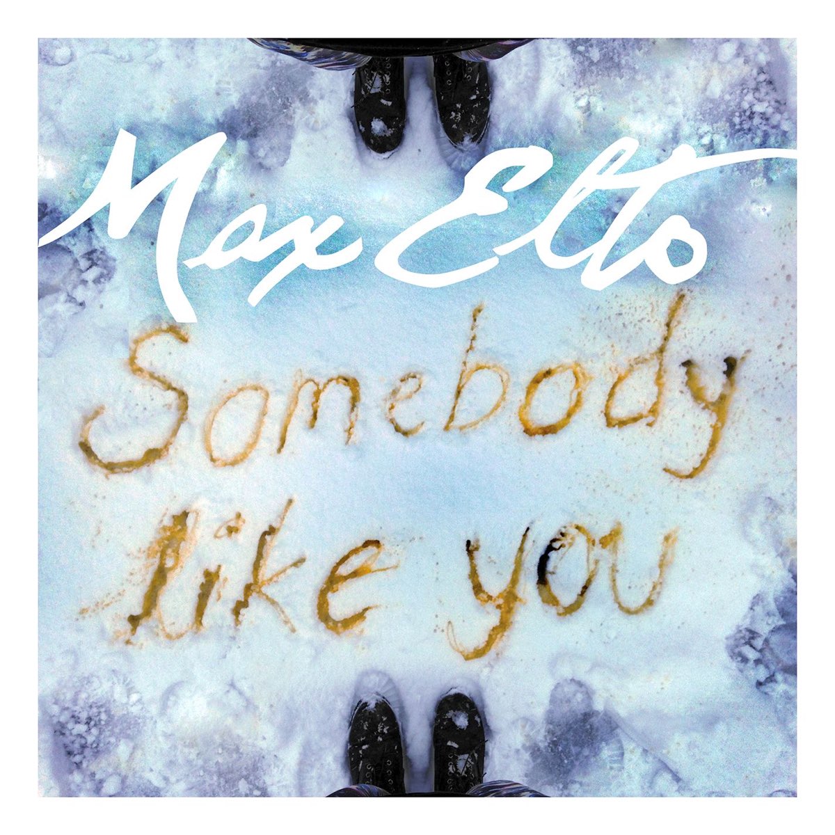 Max Elto — Somebody Like You cover artwork