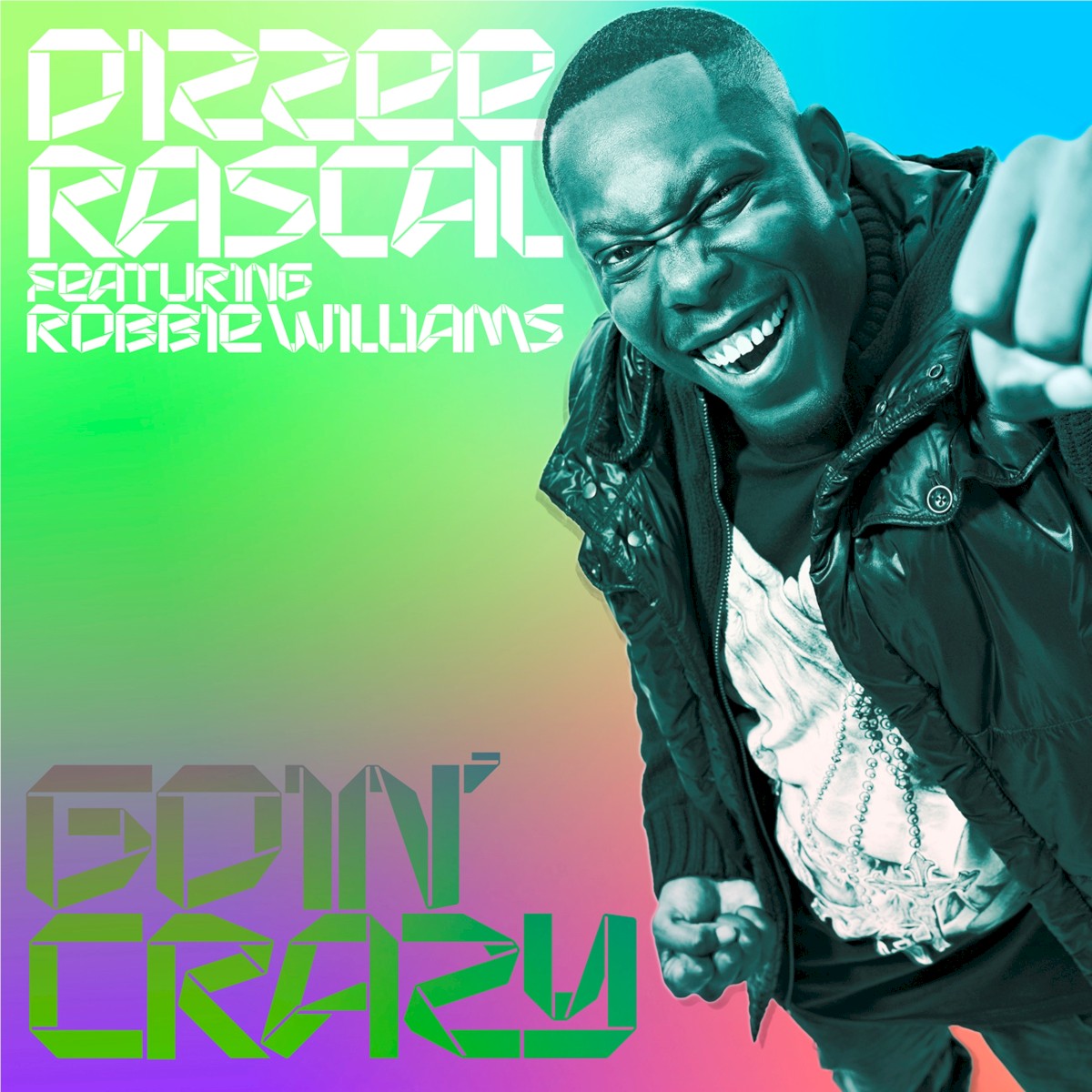Dizzee Rascal featuring Robbie Williams — Goin&#039; Crazy cover artwork
