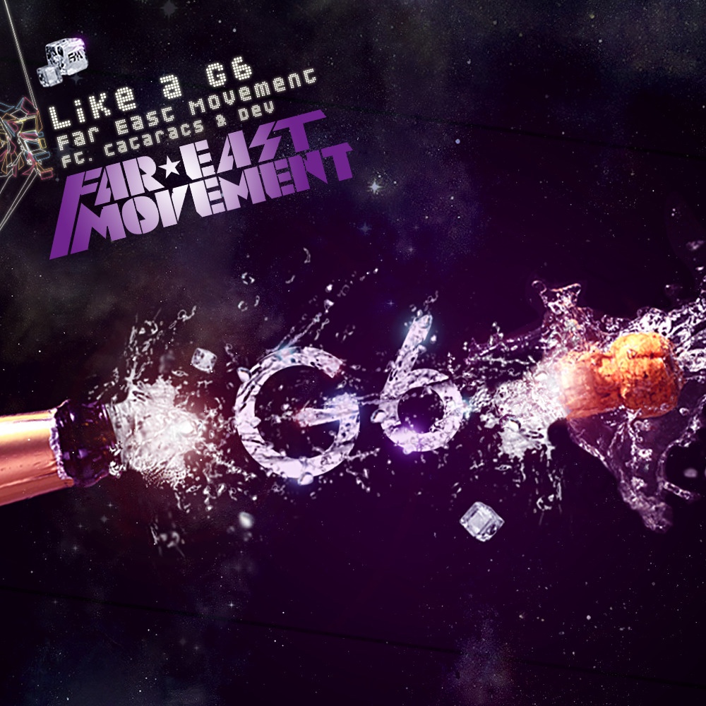 Far East Movement ft. featuring The Cataracs & Dev Like a G6 cover artwork
