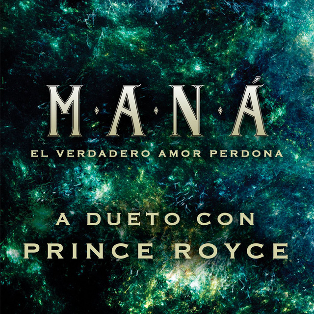 Maná featuring Prince Royce — El Verdadero Amor Perdona cover artwork