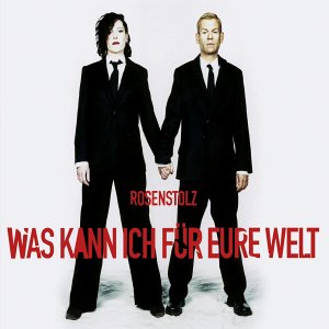 Rosenstolz — Was kann ich für eure Welt cover artwork