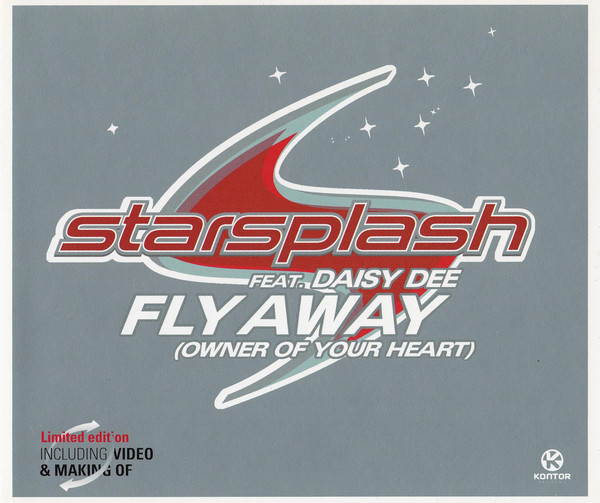 Starsplash featuring DAISY DEE — Fly Away (Owner Of Your Heart) cover artwork