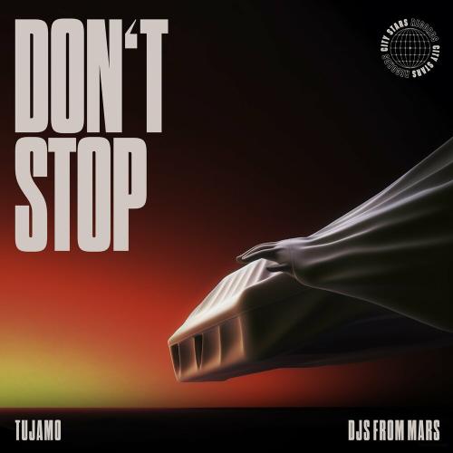 Tujamo &amp; DJs From Mars — Don&#039;t Stop cover artwork