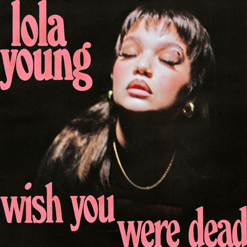 Lola Young Wish You Were Dead cover artwork